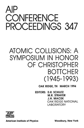 Atomic Collisions: A Symposium on Honor of Christopher Bottcher