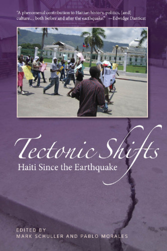 Tectonic Shifts : Haiti Since the Earthquake