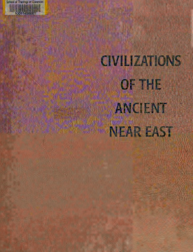 Civilizations of the Ancient Near East, vols. 1-2