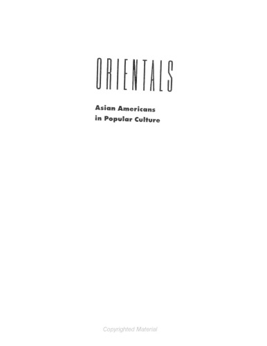 Orientals: Asian Americans in popular culture