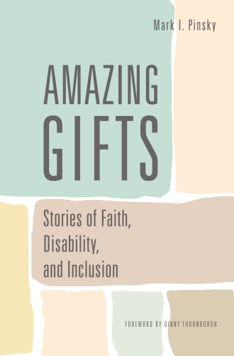 Amazing Gifts : Stories of Faith, Disability, and Inclusion