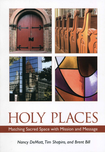 Holy Places : Matching Sacred Space with Mission and Message