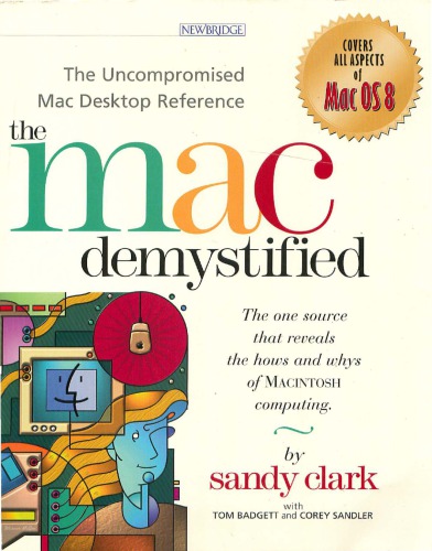 The Mac demystified : the uncompromised desktop reference