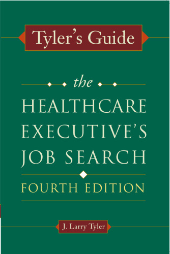 Tyler's Guide : The Healthcare Executive's Job Search