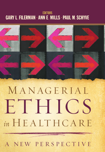 Managerial Ethics in Healthcare: A New Perspective