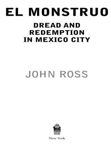 El Monstruo: dread and redemption in Mexico City