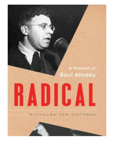 Radical: A Portrait of Saul Alinsky