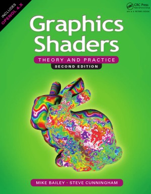 Graphics Shaders Theory and Practice, Second Edition