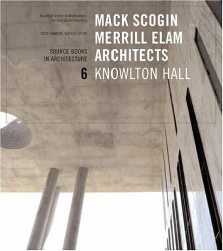Mack Scogin Merrill Elam: Knowlton Hall