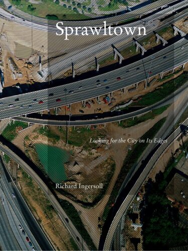 Sprawltown: Looking for the City on its Edges