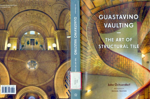 Guastavino Vaulting: The Art of Structural Tile