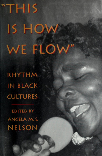 This is how we flow: Rhythm and Sensibility in Black Cultures