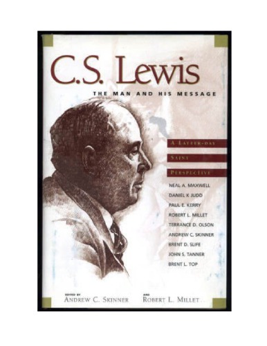 C.S. Lewis: the man and his message