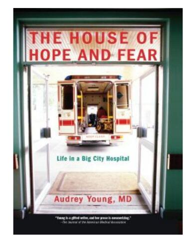The House of Hope and Fear: Life in a Big City Hospital
