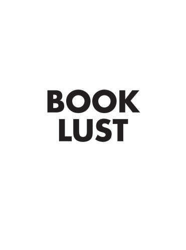 Book Lust: Recommended Reading for Every Mood, Moment, and Reason