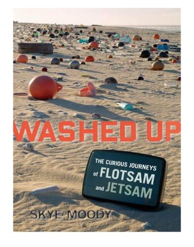 Washed Up: The Curious Journeys of Flotsam and Jetsam