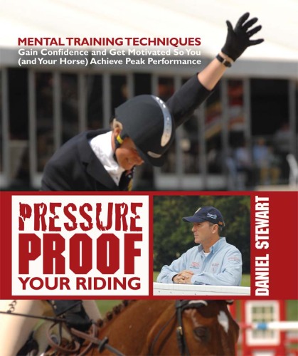 Pressure Proof Your Riding: Mental Training Techniques