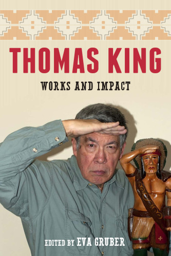 Thomas King: Works and Impact