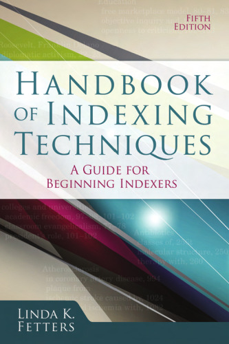 Handbook of Indexing Techniques : A Guide for Beginning Indexers