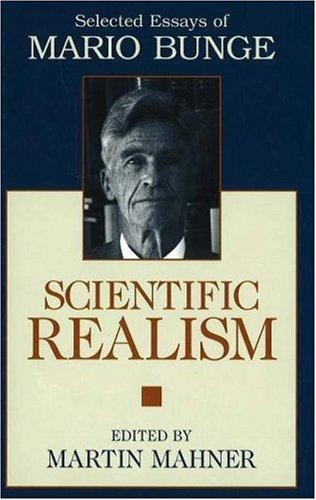 Scientific Realism: Selected Essays of Mario Bunge