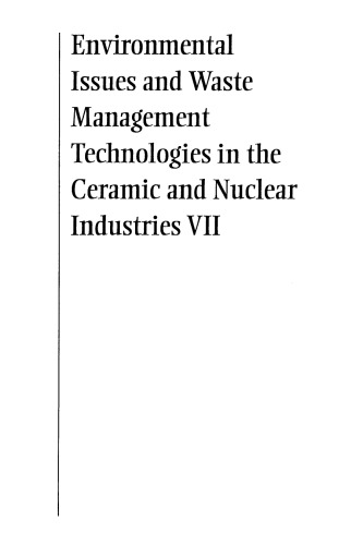 Environmental Issues and Waste Management Technologies in the Ceramic and Nuclear Industries VII