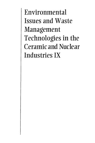 Environmental Issues and Waste Management Technologies in the Ceramic and Nuclear Industries IX, Volume 155