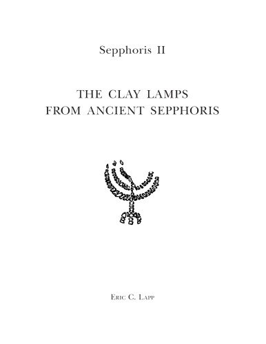 The Clay Lamps from Ancient Sepphoris: Light Use and Regional Interactions