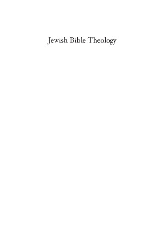 Jewish Bible Theology: Perspectives and Case Studies