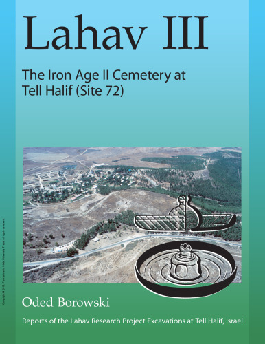 Lahav III: the Iron Age II Cemetery at Tell Halif (Site 72)