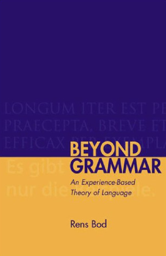 Beyond grammar: an experience-based theory of language