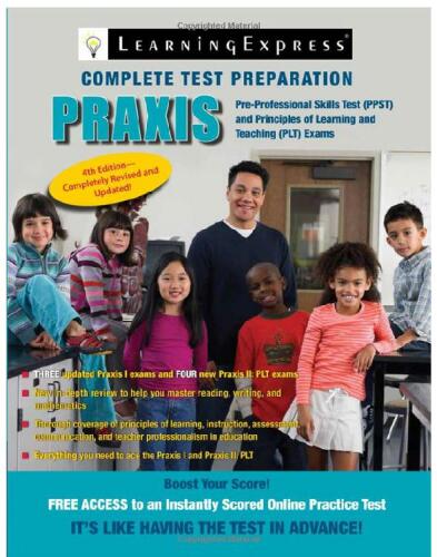 Praxis: Pre-Professional Skills Test (PPST) and Principles of Learning and Teaching (PLT) Exams