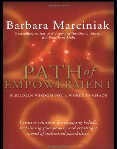 Path of Empowerment: Pleiadian Wisdom for a World in Chaos
