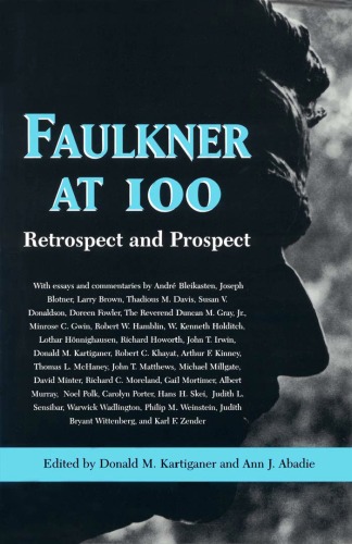 Faulkner at 100: Retrospect and Prospect : Faulkner and Yoknapatawpha, 1997