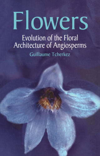 Flowers. Evolution of the floral architecture of Angiosperms