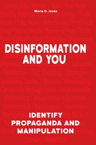 Propaganda, Disinformation, and You