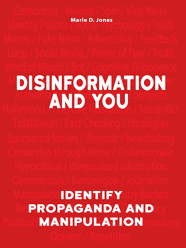 Disinformation and You: Identify Propaganda and Manipulation