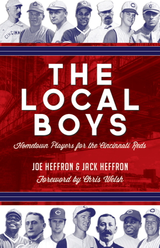 The Local Boys: Hometown Players for the Cincinnati Reds