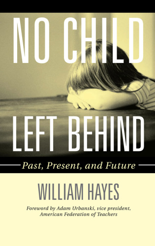 No Child Left Behind : Past, Present, and Future