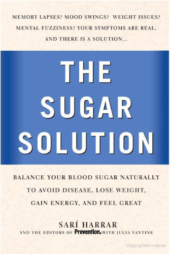 Prevention's the Sugar Solution: Balance Your Blood Sugar Naturally to Beat Disease, Lose Weight, Gain Energy, and Feel Great