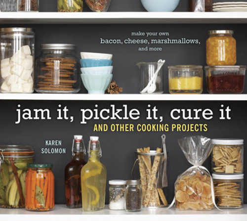 Jam it, pickle it, cure it : and 40 other kitchen crafts
