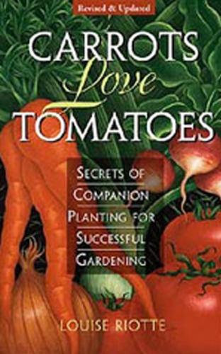 Carrots love tomatoes: secrets of companion planting for successful gardening