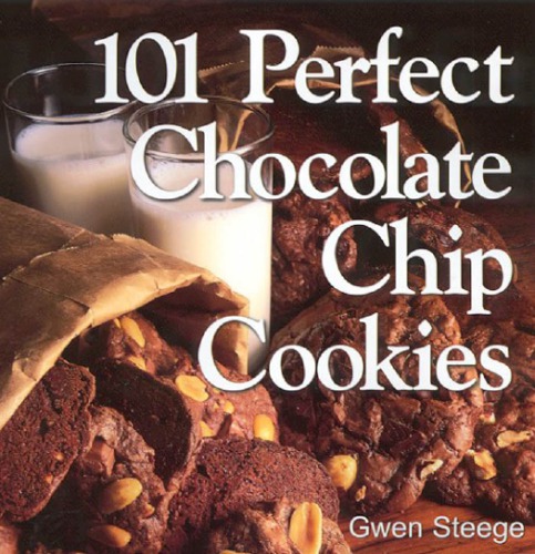 101 perfect chocolate chip cookies