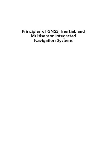 Principles of GNSS, Inertial, and Multi-Sensor Integrated Navigation Systems ()