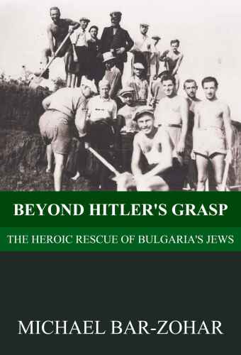 Beyond Hitler's grasp : the heroic rescue of Bulgaria's Jews