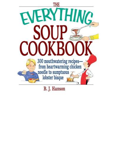 The Everything Soup Cookbook