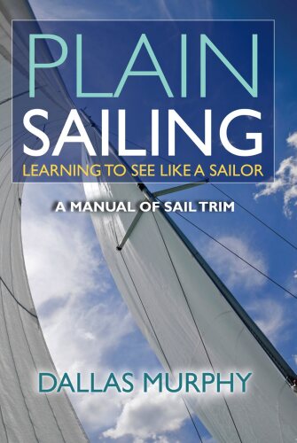 Plain Sailing: The Sail-Trim Manual for New Sailors