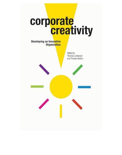 Corporate Creativity: Developing an Innovative Organization