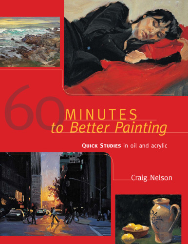 60 minutes to better painting : sharpen your skills in oil and acrylic