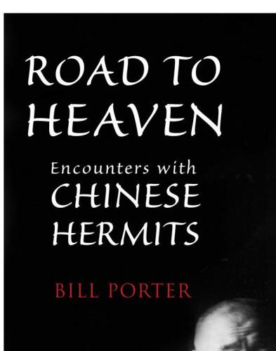 Road to Heaven: Encounters with Chinese Hermits