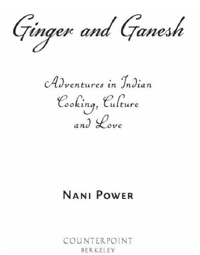 Ginger and Ganesh: Adventures in Indian Cooking, Culture, and Love